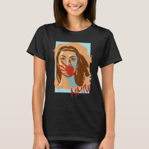 Missing and Murdered Indigenous Women MMIW 2 T-Shirt