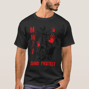 Missing and Murdered Indigenous Women MMIW 3 T-Shirt