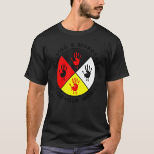 Missing And Murdered Indigenous Women T-Shirt