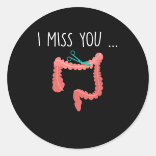 Missing My Colon Funny Ostomy Ostomate Surgery Hum Classic Round Sticker