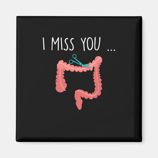 Missing My Colon Funny Ostomy Ostomate Surgery Hum Magnet (Front)