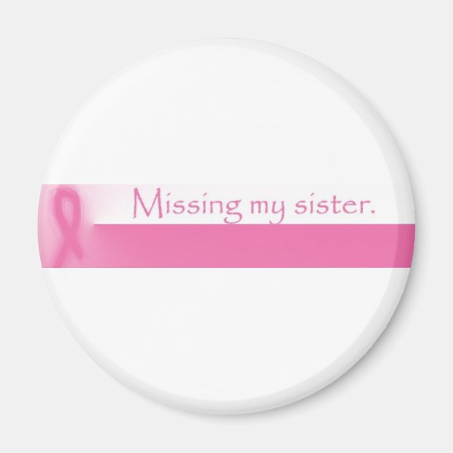Missing my Sister Magnet (Front)