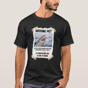 Missing Pet Great White Shark T-Shirt