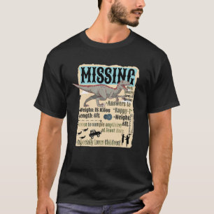 Missing Pet Velociraptor Funny Raptor Dinosaur T-Shirt