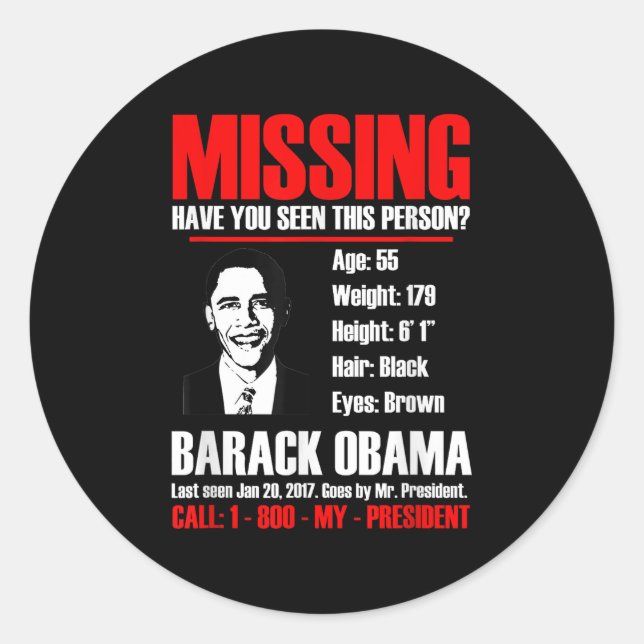 Missing President Obama T Shirt  Classic Round Sticker (Front)