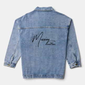 Missing The Good Times Vintage Nostalgia Denim Jacket