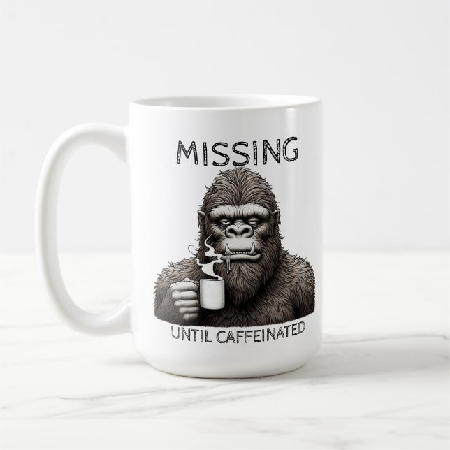 Missing Until Caffeinated - Bigfoot coffee Mug (Left)