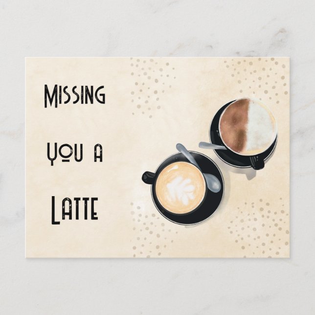 Missing You A Latte Postcard (Front)