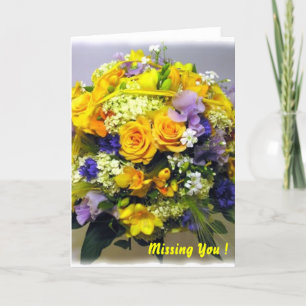 Missing You ! Card