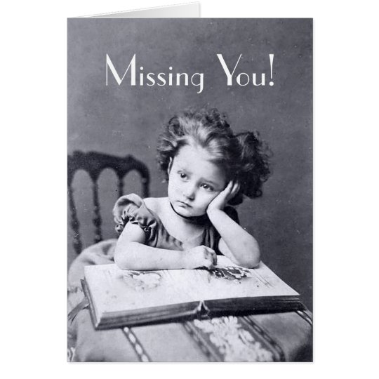Missing You! Card