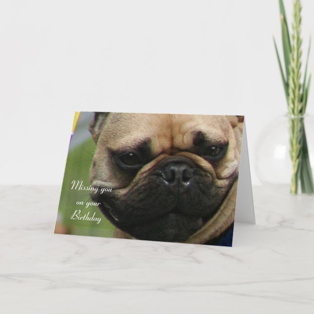 Missing you on your Birthday French Bulldog card (Front)