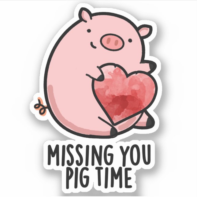 Missing You Pig Time Funny Animal Pun  (Front)