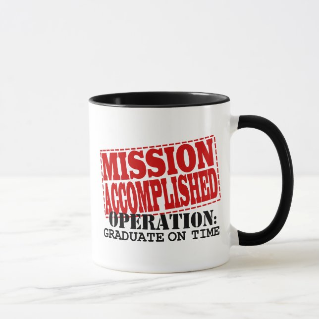MISSION ACCOMPLISHED Operation Graduate On Time Mug (Right)