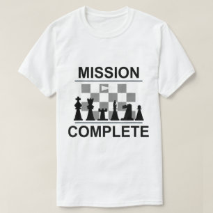 Mission Complete Chess Checkmate Design T-Shirt