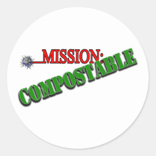 Mission: COMPOSTABLE Classic Round Sticker