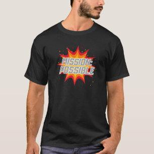 Mission Possible Motivational Inspirational School T-Shirt