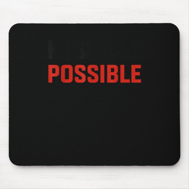 Mission Ssible Motivational Insrational School  Mouse Pad (Front)