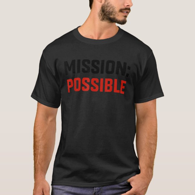 Mission Ssible Motivational Insrational School  T-Shirt (Front)