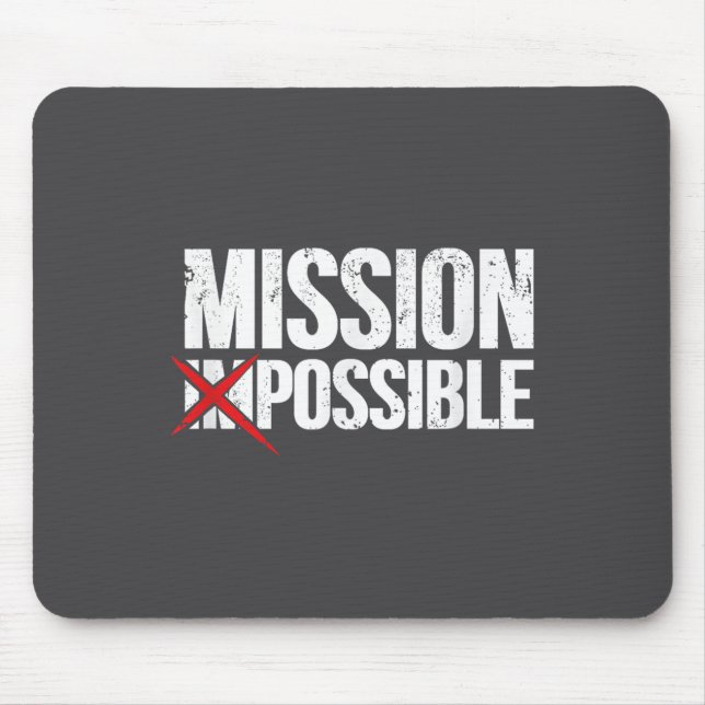 Mission Ssible Saying Quote Shirt. Insrational Rel Mouse Pad (Front)