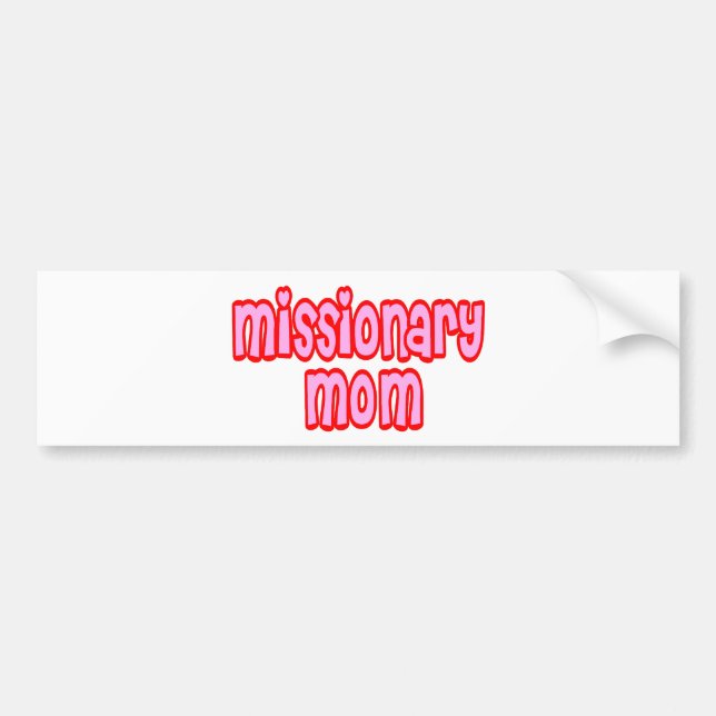 Missionary Mum Bumper Sticker (Front)