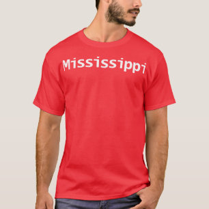 Mississippi Minimal Typography White Text T-Shirt