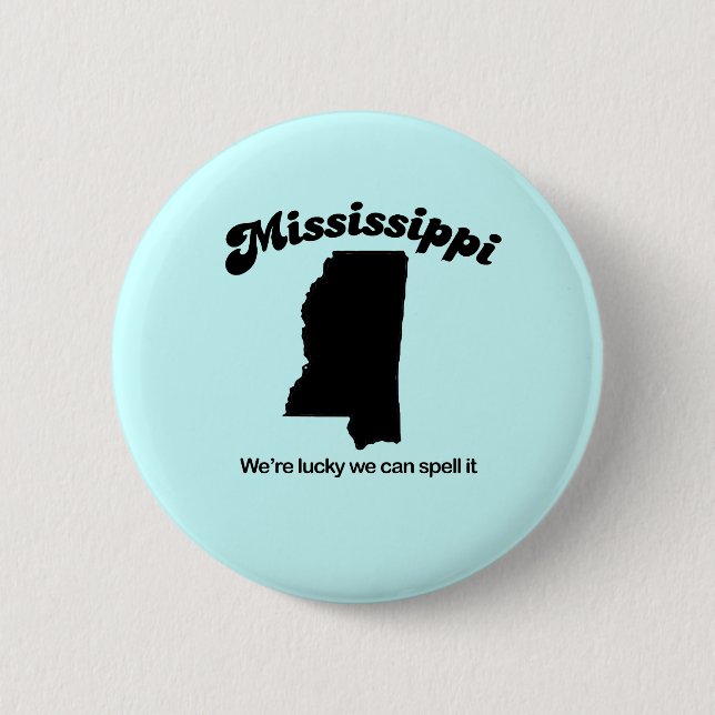 Mississippi Motto - Spell it 6 Cm Round Badge (Front)