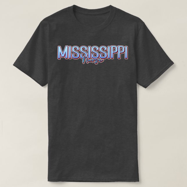 Mississippi Nurse 1 T-Shirt (Design Front)