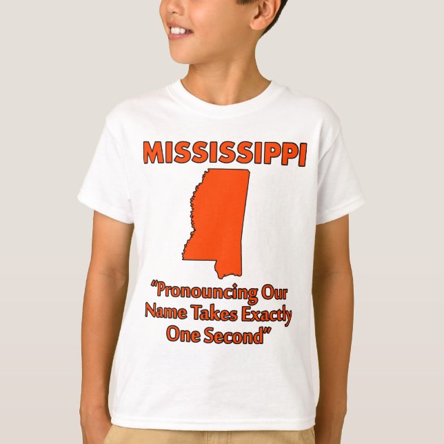 Mississippi - Pronouncing It Takes One Second T-Shirt (Front)