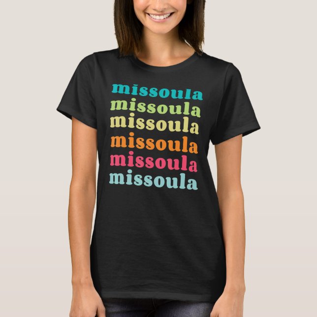Missoula Montana MT Colourful Repeating Text T-Shirt (Front)