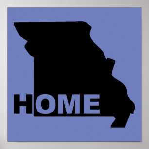Missouri Home Away From State Poster Sign