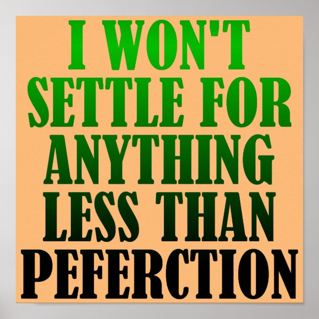 Misspelled Perfection Funny Poster Sign (Front)