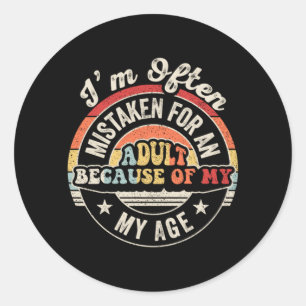 Mistaken For An Funny Sarcastic Retro Saying Classic Round Sticker
