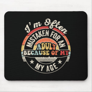 Mistaken For An Funny Sarcastic Retro Saying Mouse Pad