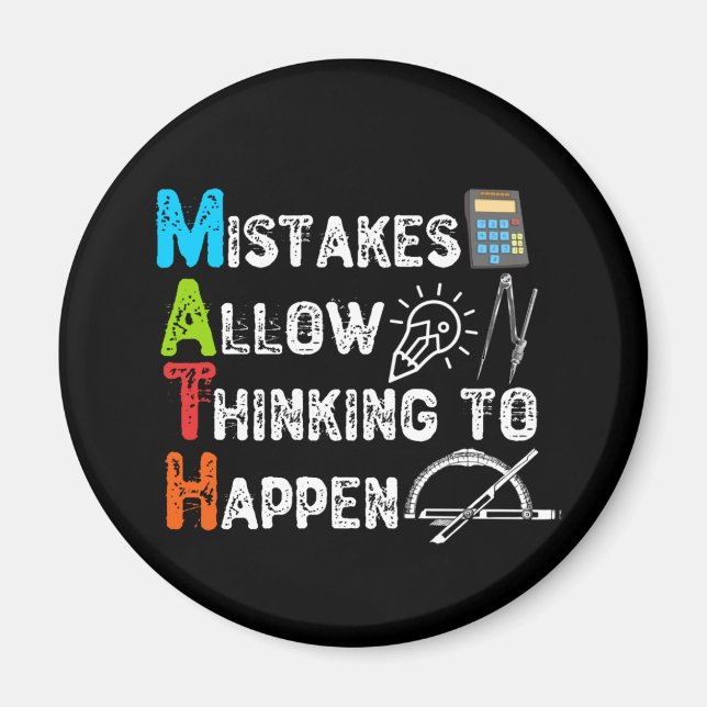 Mistakes Allow Thinking To Happen - Funny Math Magnet (Front)