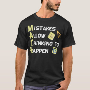 Mistakes Allow Thinking To Happen Funny Math witch T-Shirt