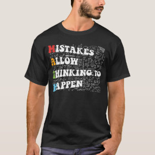 Mistakes Allow Thinking To Happen  Math Back To Sc T-Shirt