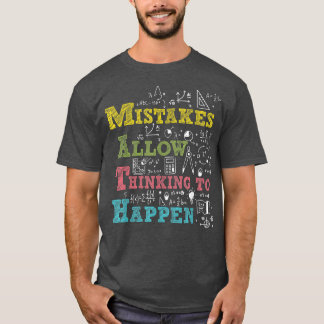Mistakes Allow Thinking To Happen Math Day Back To T-Shirt