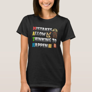 Mistakes Allow Thinking To Happen Math Mathematici T-Shirt