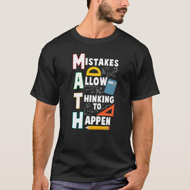 Mistakes Allow Thinking To Happen  Math Nerds Math T-Shirt (Front)