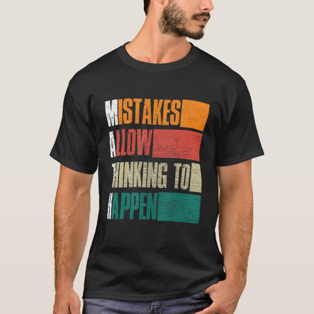 Mistakes Allow Thinking To Happen, Math Teacher T-Shirt (Front)