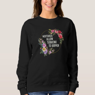 Mistakes Allow Thinking To Happen School Math Teac Sweatshirt