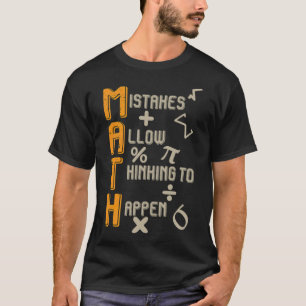 Mistakes allow thinking to happen T-Shirt