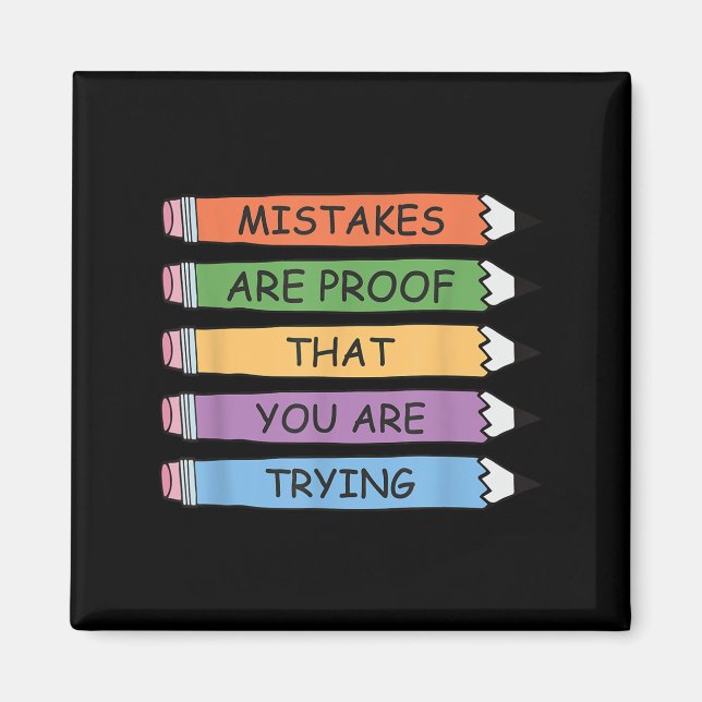Mistakes Are Proof That You Are Trying Insrational Magnet (Front)