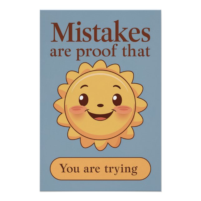 Mistakes Are Proof That You Are Trying Poster (Front)