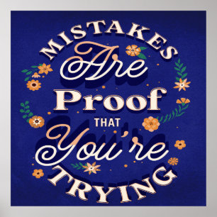 Mistakes Are Proof That You're Trying Poster