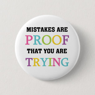 Mistakes Are Proof You Are Trying 6 Cm Round Badge