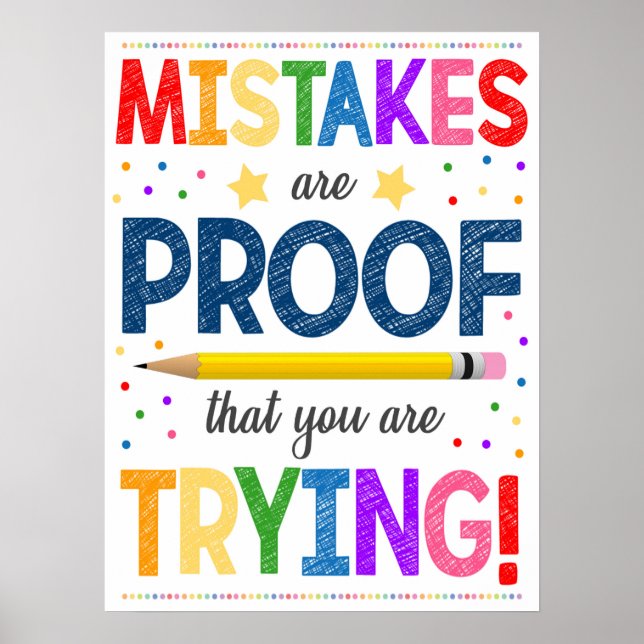 Mistakes Are Proof You Are Trying Classroom Poster (Front)