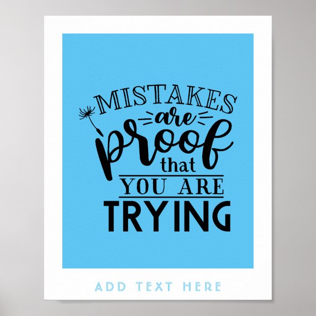 Mistakes Are Proof You Are Trying - Motivational Poster (Front)
