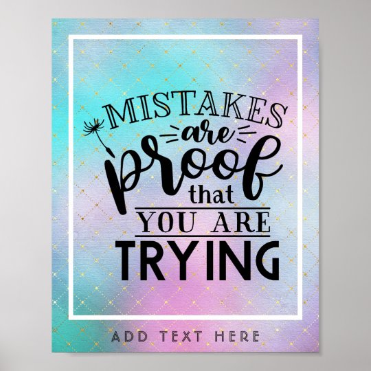 Mistakes Are Proof You Are Trying - Motivational Poster | Zazzle.com.au