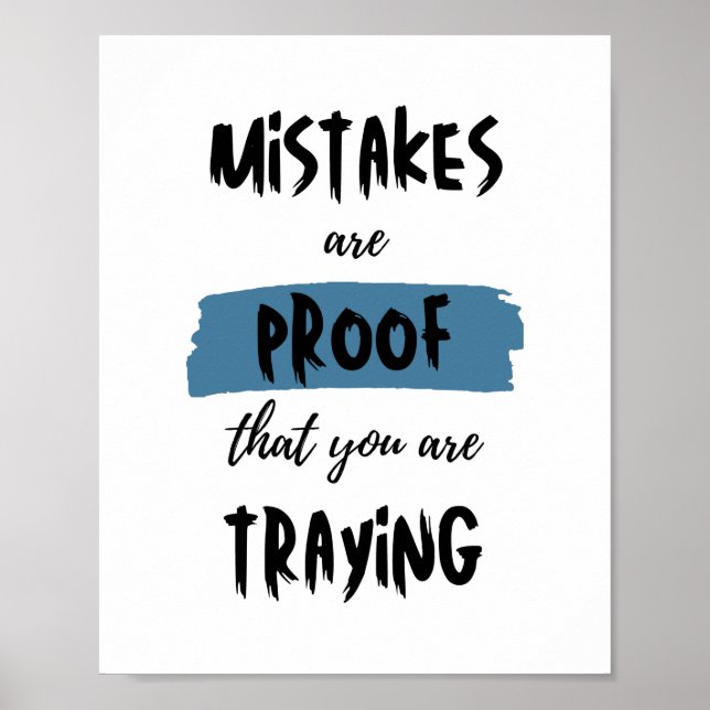 Mistakes Are Proof You Are Trying Poster (Front)